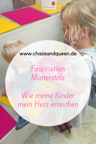 Faszination Mutterstolz