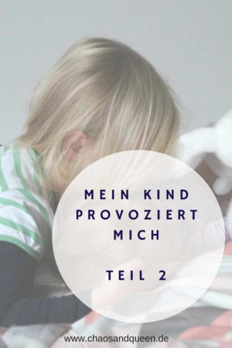 Mein Kind provoziert mich